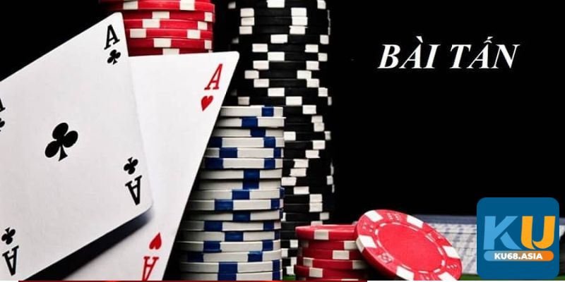 Giới thiệu về trò chơi Bài Tấn Ku68