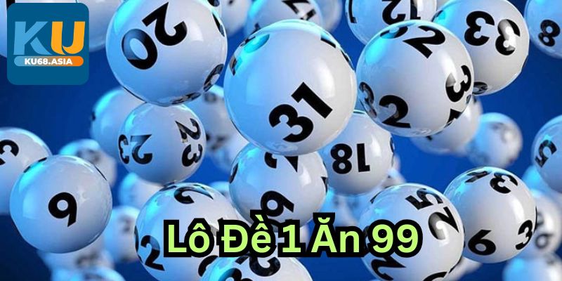 Cách chơi Lô đề Ku68 theo lô xiên