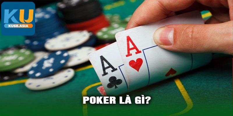 Đôi nét về game bài Poker Ku68
