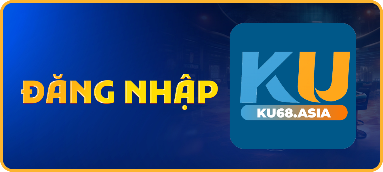 Hướng dẫn đăng nhập ku68.asia
