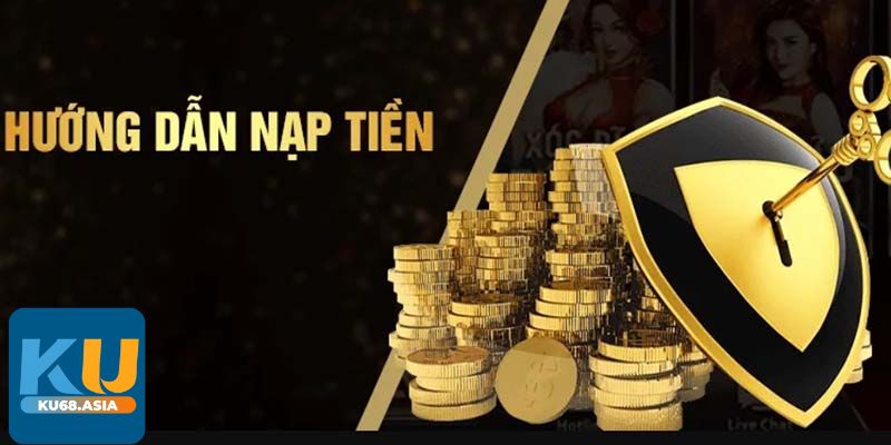 Phương thức thanh toán nạp tiền Ku68 đa dạng